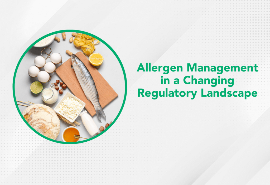Allergen Management in a Changing Regulatory Landscape